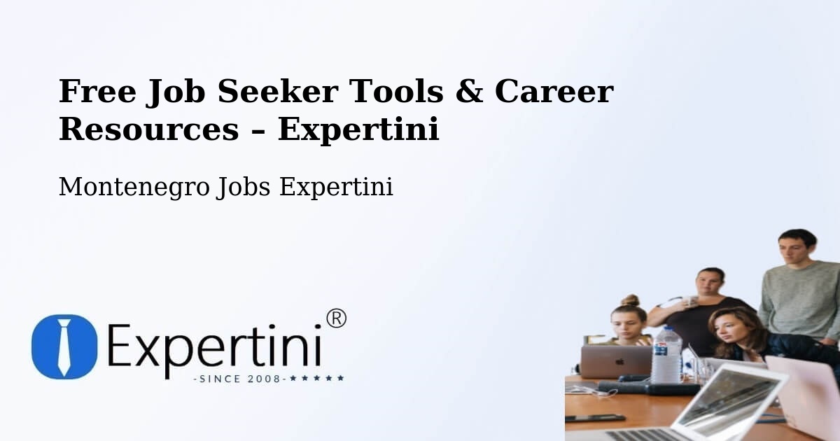 Free Job Seeker Tools & Career Resources – Dobrota - Dobrota, Montenegro Jobs Expertini