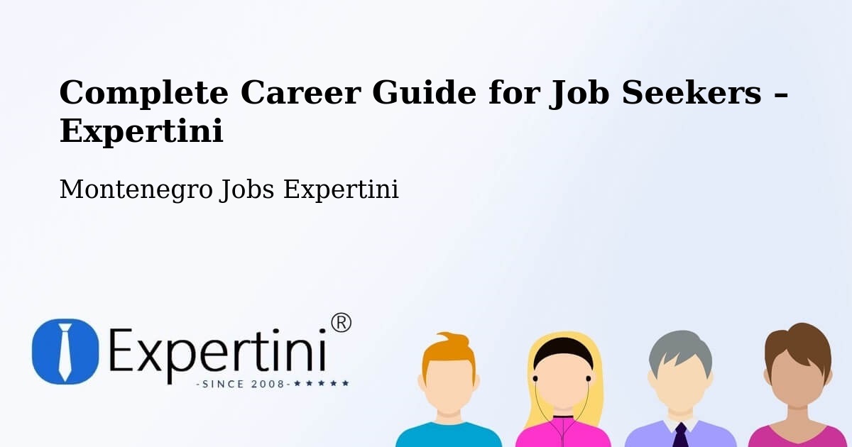 Career Guide for Job Seekers – Dobrota - Dobrota, Montenegro Jobs Expertini