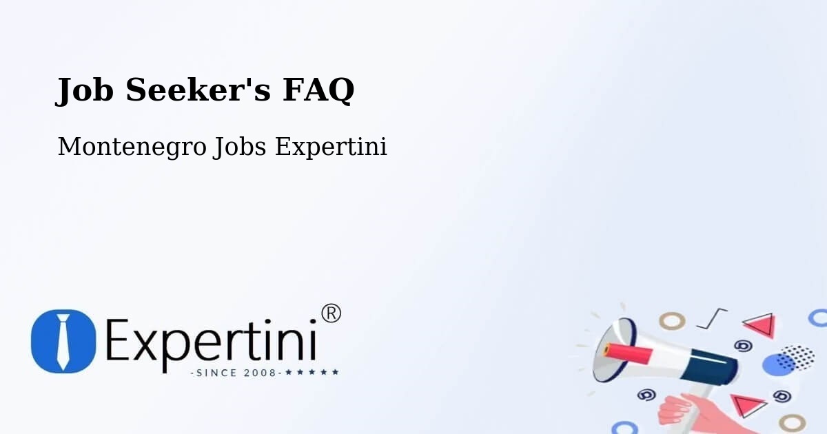 Job Seeker FAQ – Dobrota - Montenegro Jobs Expertini